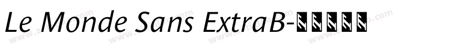 Le Monde Sans ExtraB字体转换